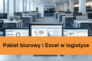 Pakiet biurowy i Excel w logistyce